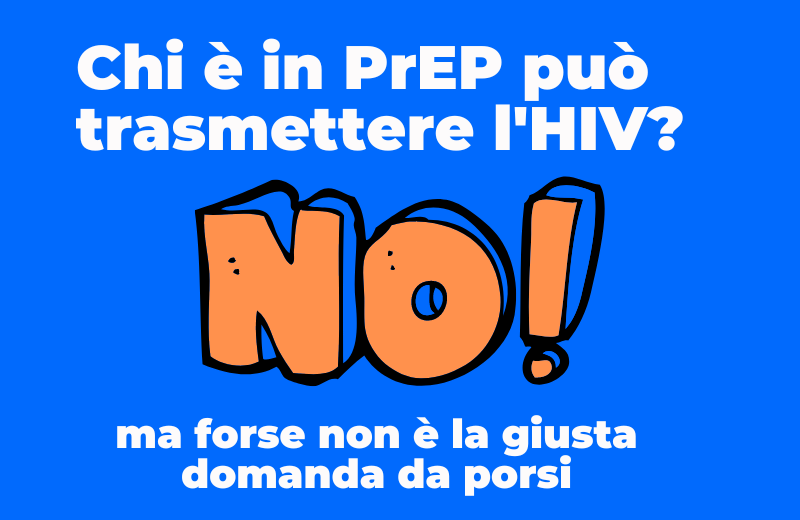 Grafica Chi è in PrEP può trasmettere HIV?